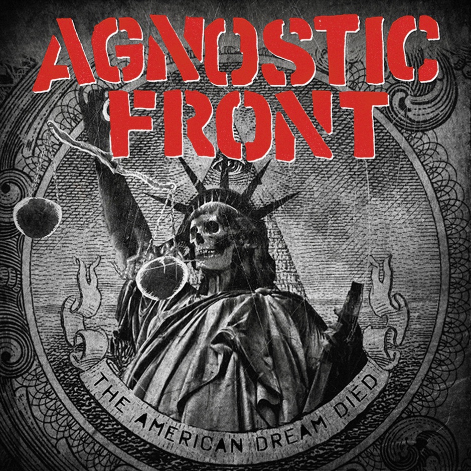 Agnostic Front - The American Dream Died